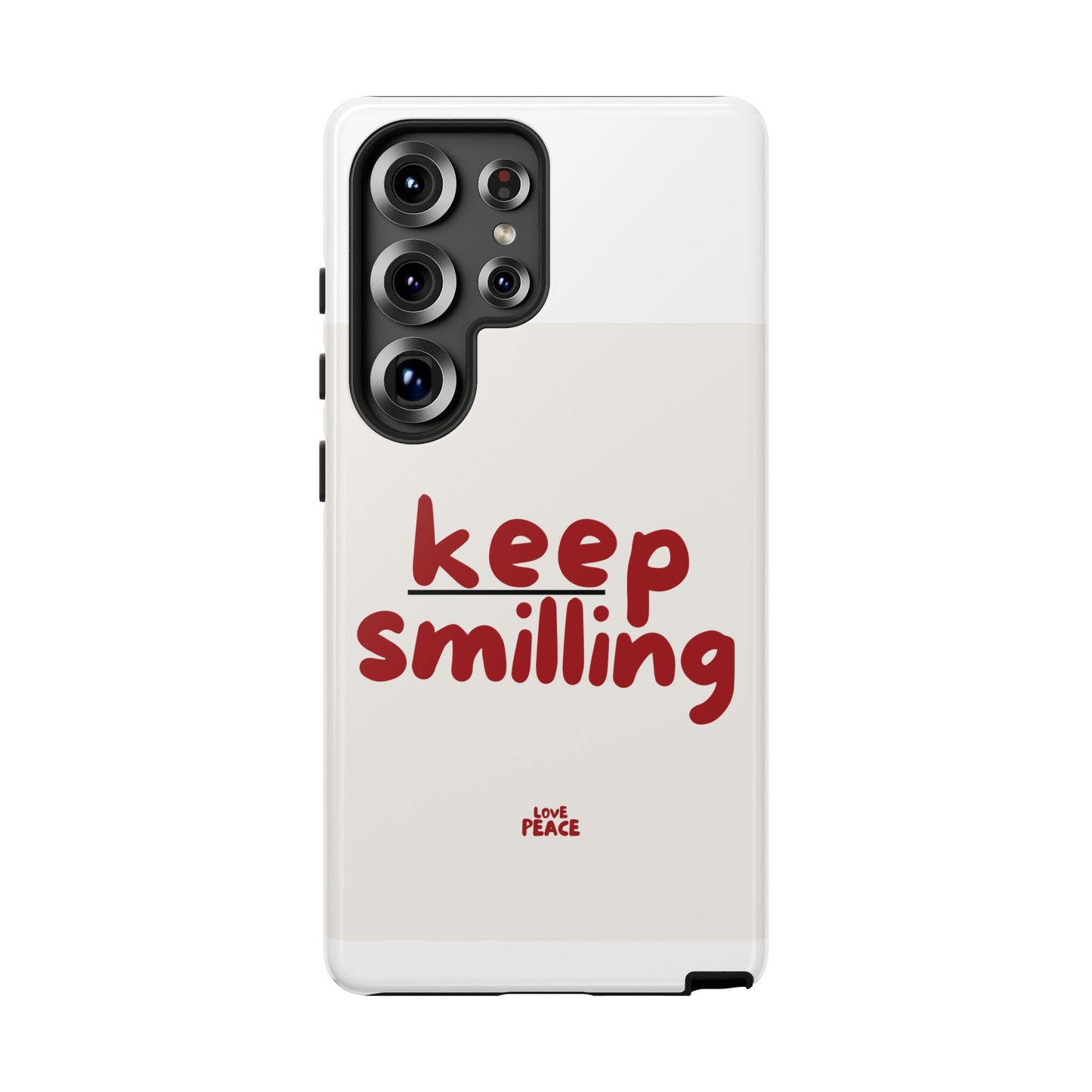 Inspirational Phone Case - "Keep Smiling"
