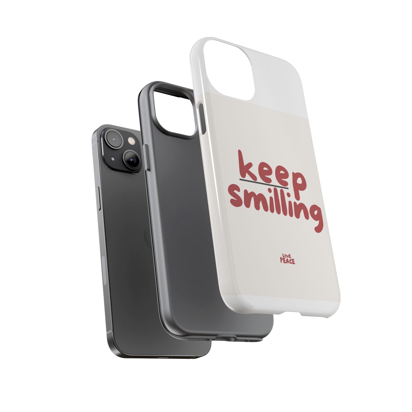 Inspirational Phone Case - "Keep Smiling"