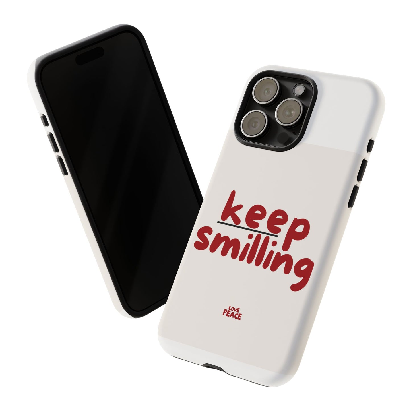 Inspirational Phone Case - "Keep Smiling"