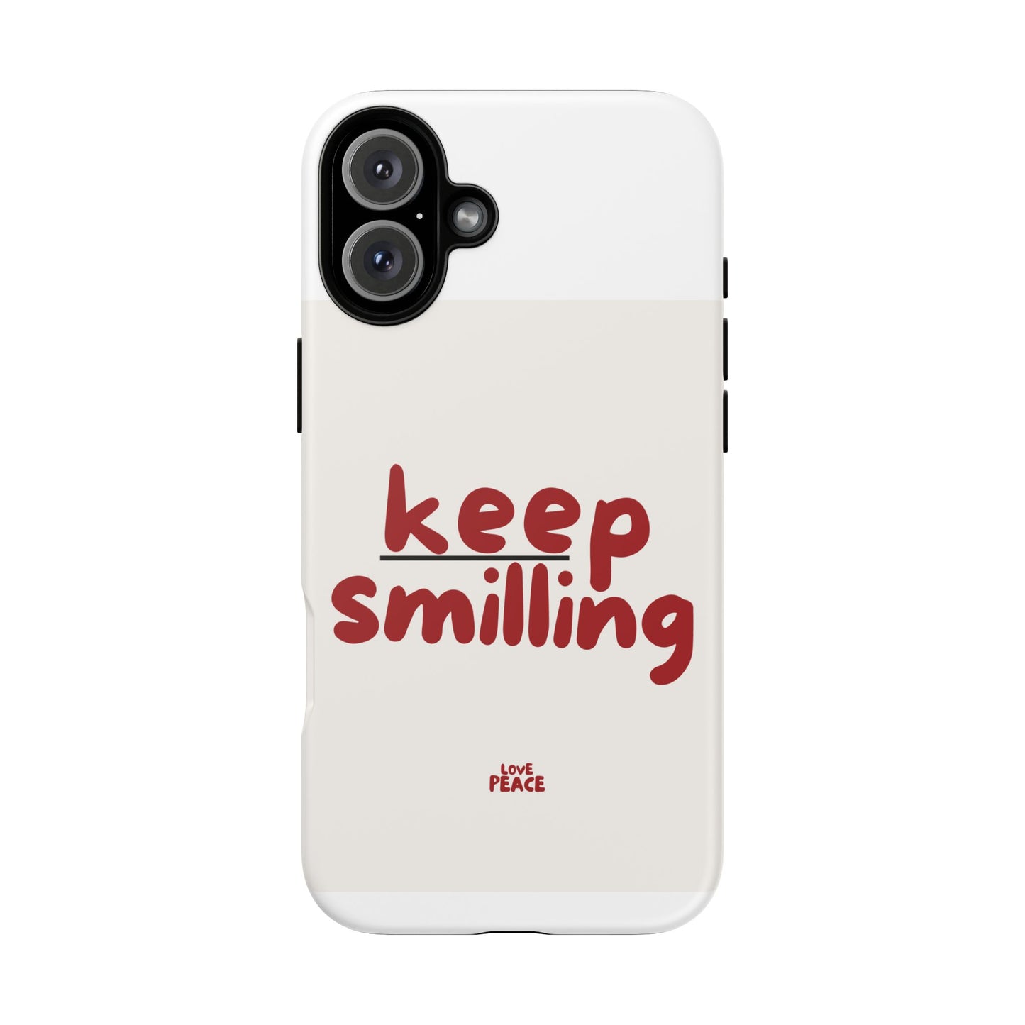 Inspirational Phone Case - "Keep Smiling"