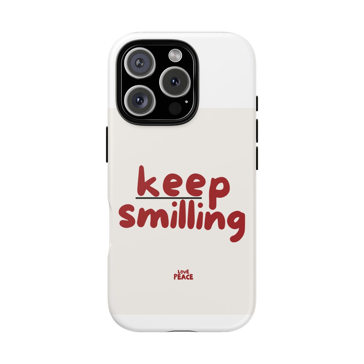 Inspirational Phone Case - "Keep Smiling"
