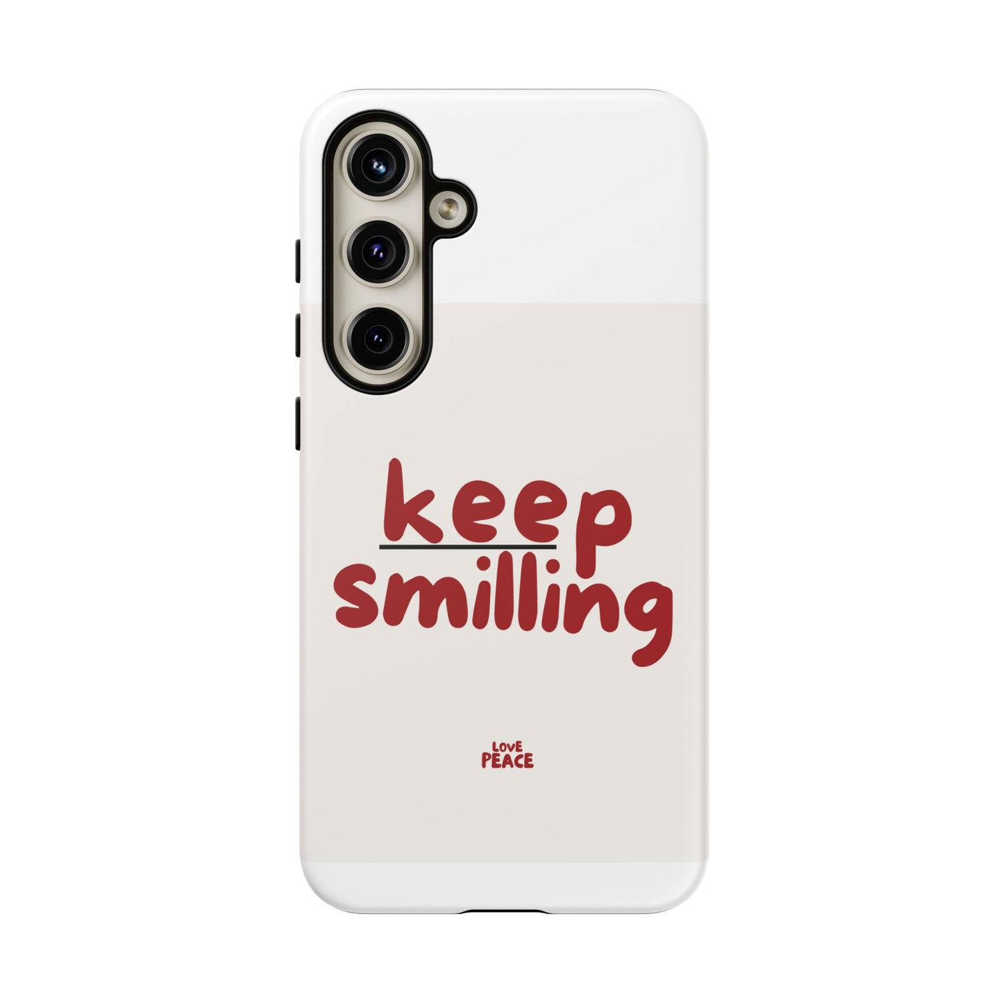 Inspirational Phone Case - "Keep Smiling"