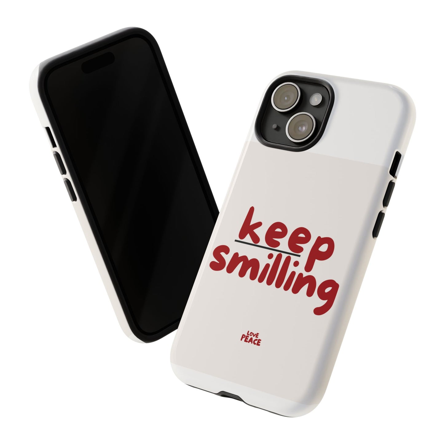 Inspirational Phone Case - "Keep Smiling"