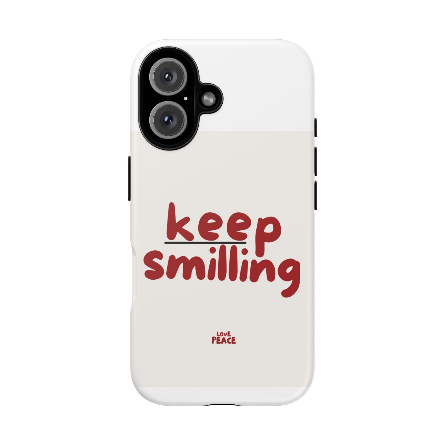 Inspirational Phone Case - "Keep Smiling"