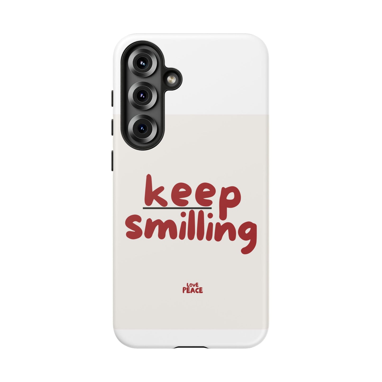 Inspirational Phone Case - "Keep Smiling"