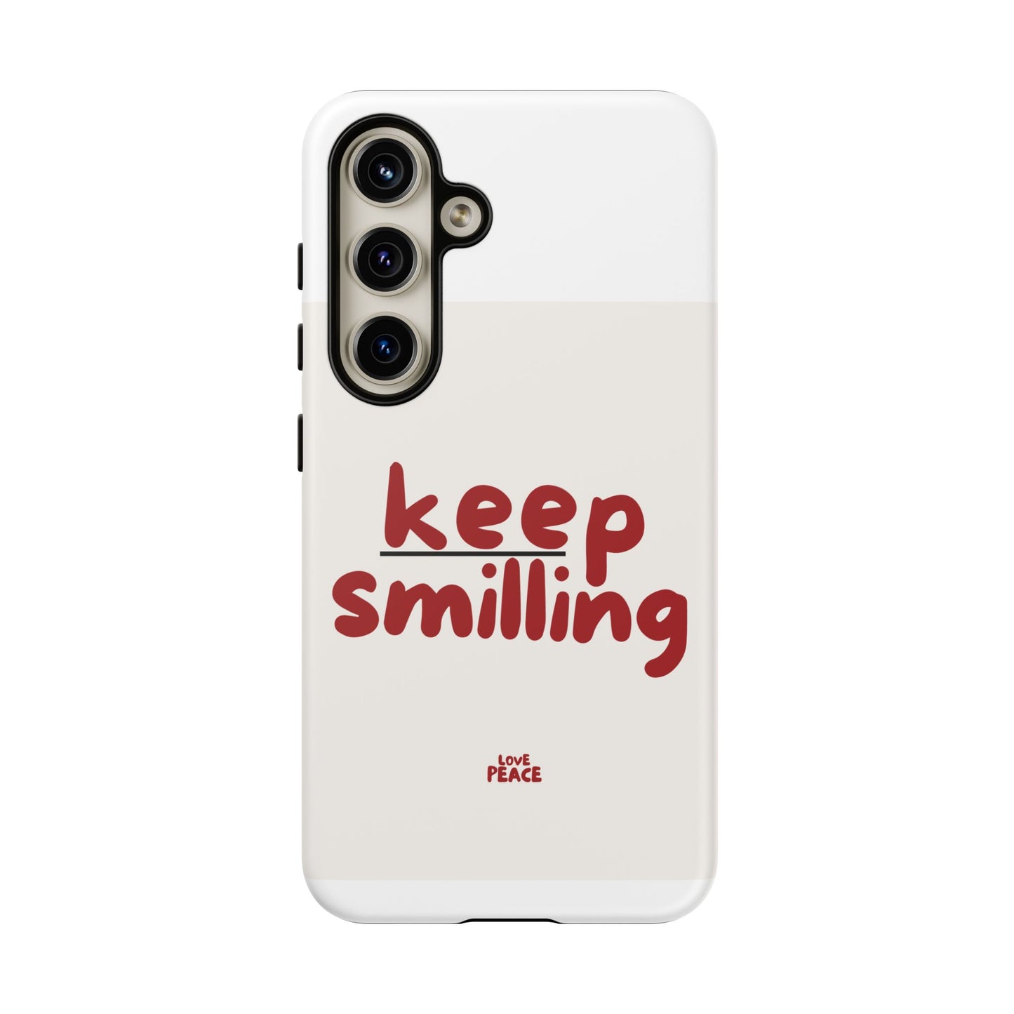 Inspirational Phone Case - "Keep Smiling"