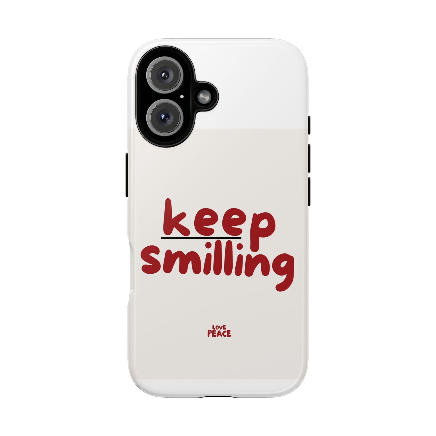 Inspirational Phone Case - "Keep Smiling"