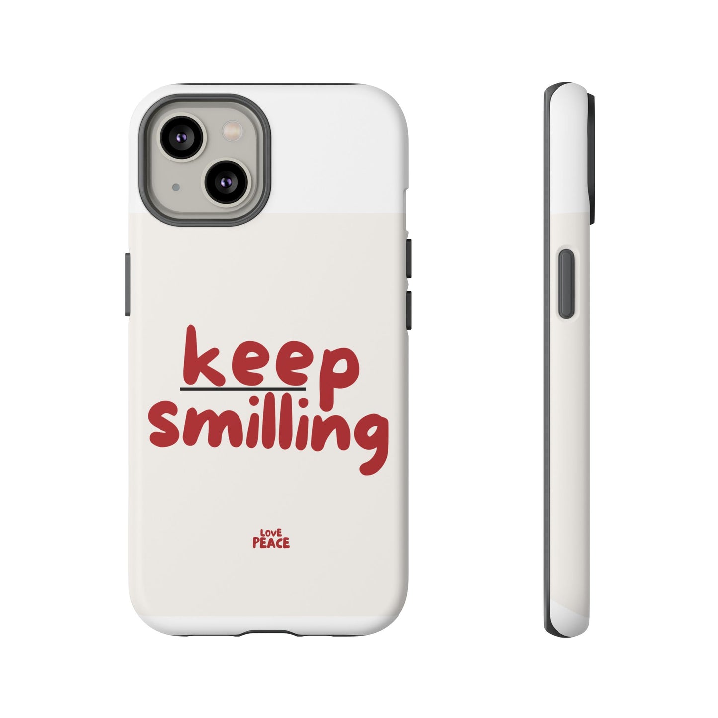 Inspirational Phone Case - "Keep Smiling"