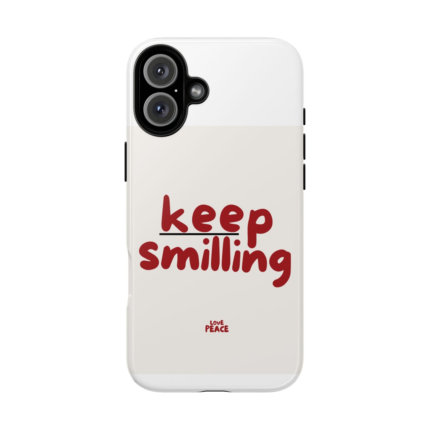 Inspirational Phone Case - "Keep Smiling"