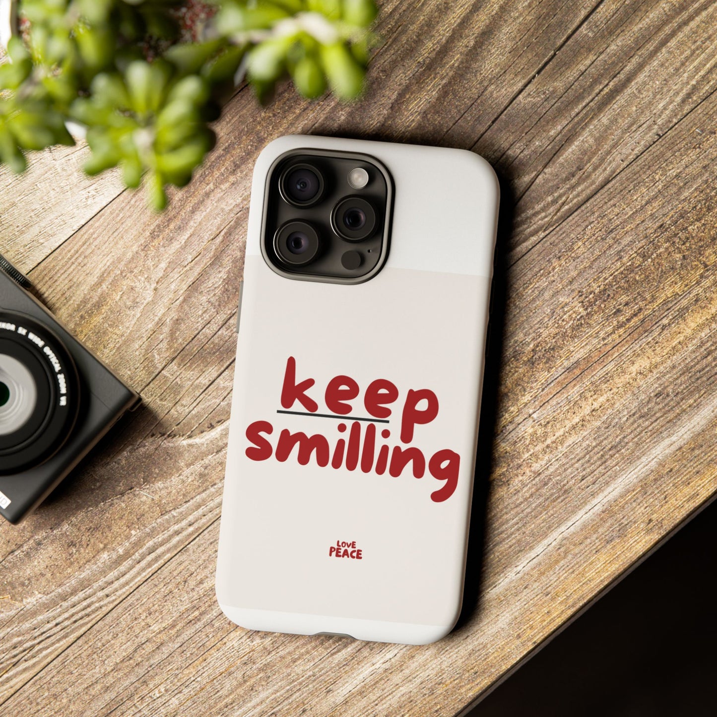 Inspirational Phone Case - "Keep Smiling"